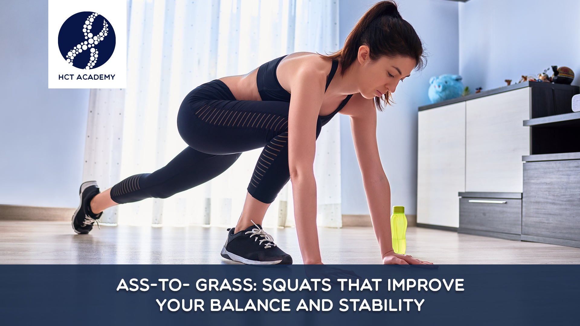 Ass-to- Grass: Squats that improve your balance and stability