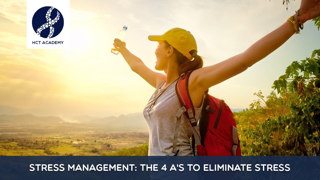 Stress Management: The 4 A's to Eliminate Stress (Free Course)