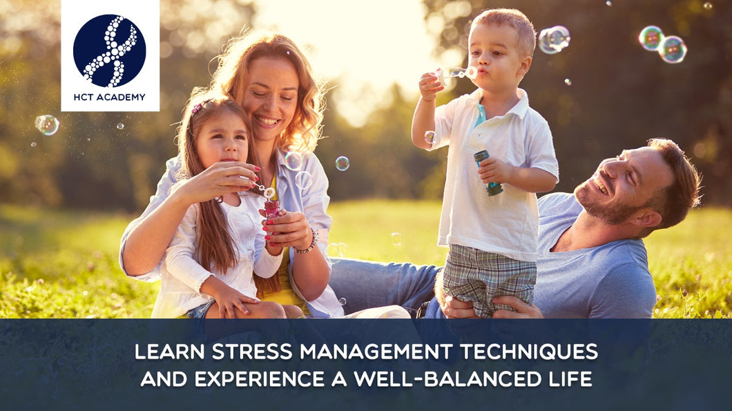Learn Stress Management Techniques and Experience A Well-Balanced Life