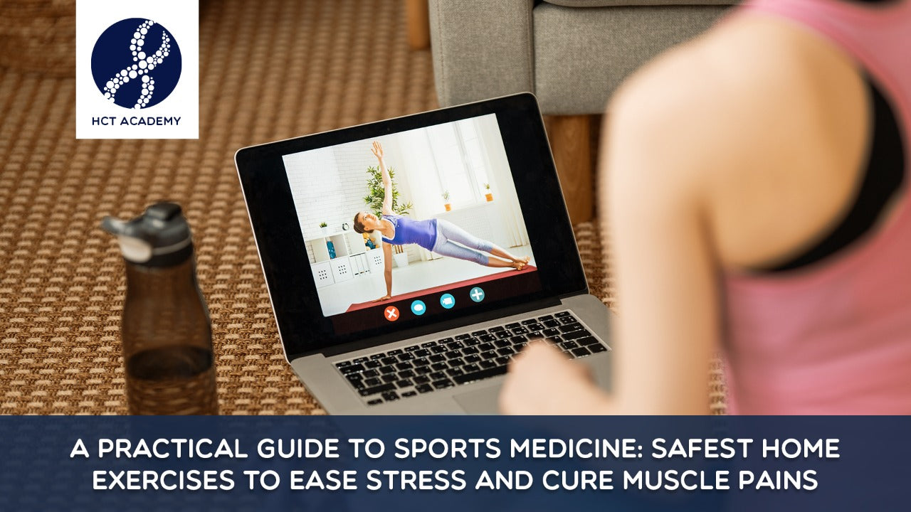 A Practical Guide to Sports Medicine: Safest Home Exercises to Ease Stress and Cure Muscle Pains [Bundled Course]