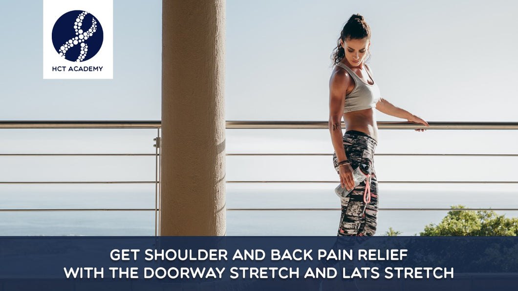 Get shoulder and back pain relief with the doorway stretch and lats stretch